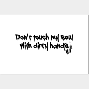 Don't touch my soul Posters and Art